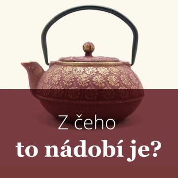 Keramika, litina, kamenina – co to je? Praktický průvodce světem materiálů pro výrobu nejen čajového nádobí
