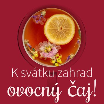Jak souvisí zahrady a ovocné čaje? Obojí je tu s námi déle, než myslíte